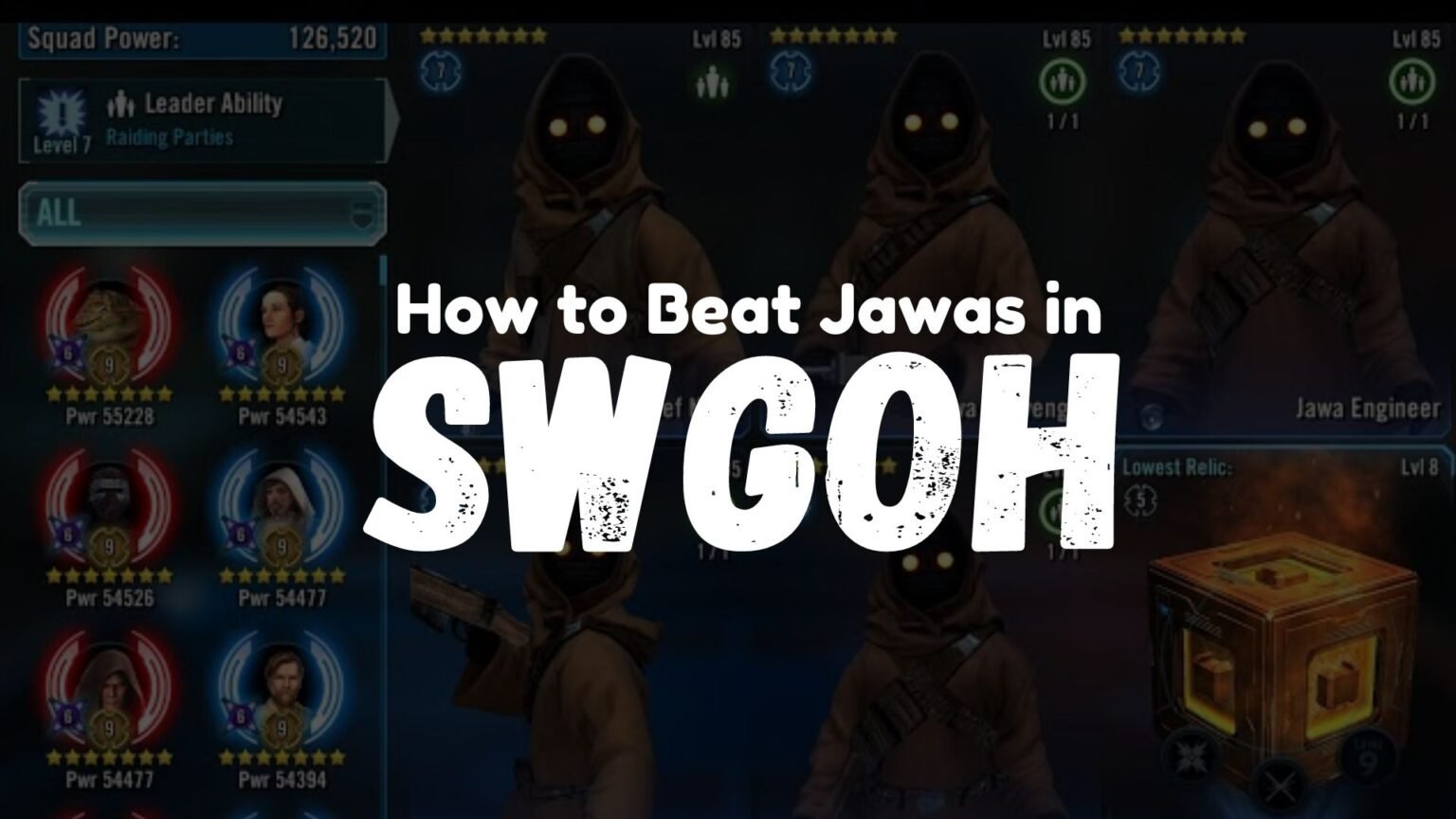 How to Beat Jawas in SWGOH