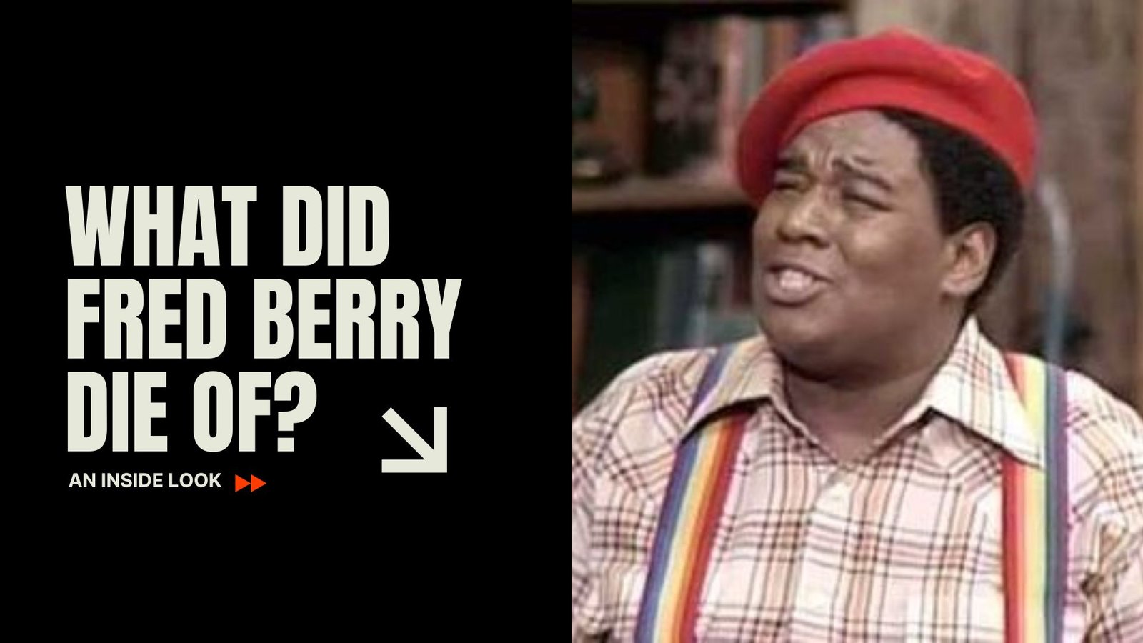 What Did Fred Berry Die Of