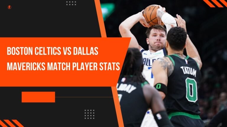 Boston Celtics vs Dallas Mavericks Match Player Stats