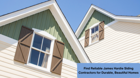 Find Reliable James Hardie Siding Contractors for Durable, Beautiful Homes